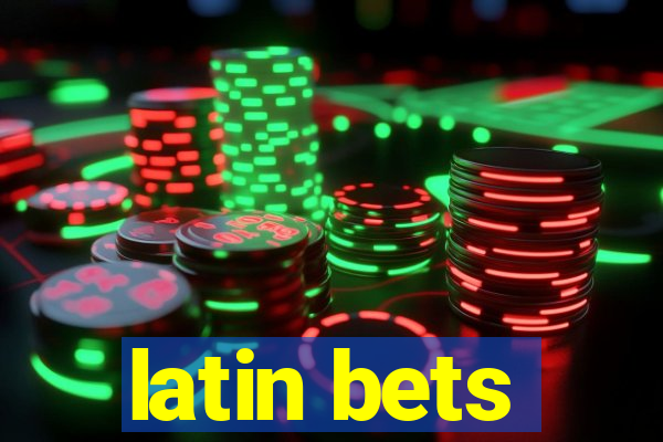 latin bets